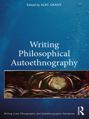 cover image of Writing Philosophical Autoethnography